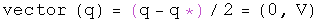 The vector of q equals q minus its conjugate over two equals \(zero, V\)